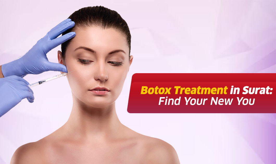Botox-Treatment-in-Surat-Find-Your-New-You