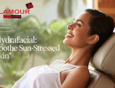 How HydraFacial in Surat Helps Soothe Sun-Stressed Skin