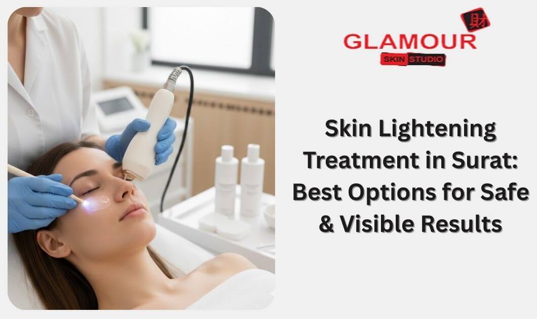 Skin Lightening Treatment in Surat